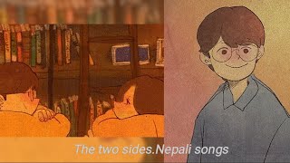 Nepali aesthetic songs (The two sides.vol2)