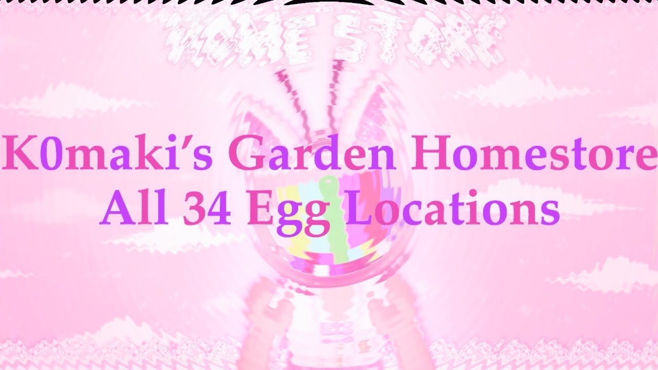 Egg Hunt Locations All 34 From K0maki S Garden Homestore Roblox