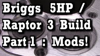 Briggs 5HP / Raptor 3 Mini Bike Engine Build PART 1 | Mods to Block and Head