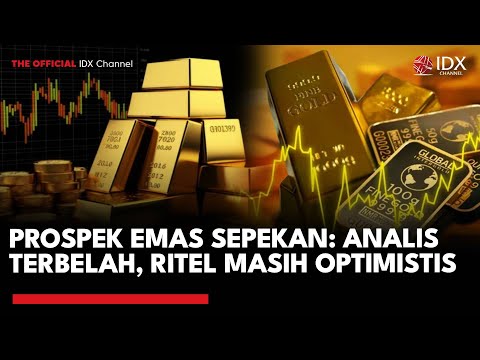 Prospek Emas Sepekan: Analis Terbelah, Ritel Masih Optimistis | IDXC UPDATE