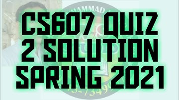 cs607 quiz 2 solution spring 2021 ~ cs607 quiz 2 solution 2021