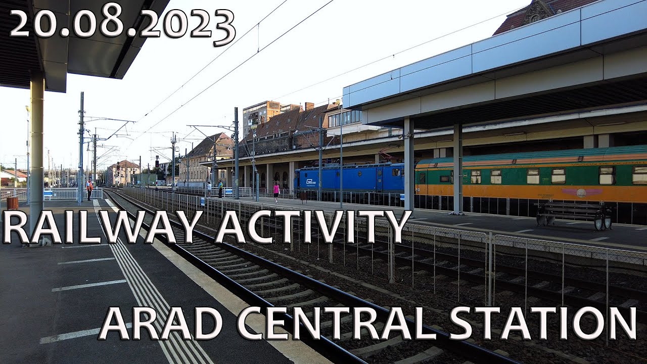 Activitate feroviara in gara Arad. Railway activity in Arad Central Station. 20.08.2023.