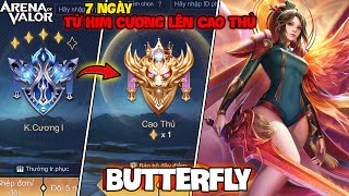 VUX TÓM TẮT 7 NGÀY BUTTERFLY PHƯỢNG CỬU THIÊN TỪ KIM CƯƠNG LÊN CAO THỦ LIÊN QUÂN MOBILE