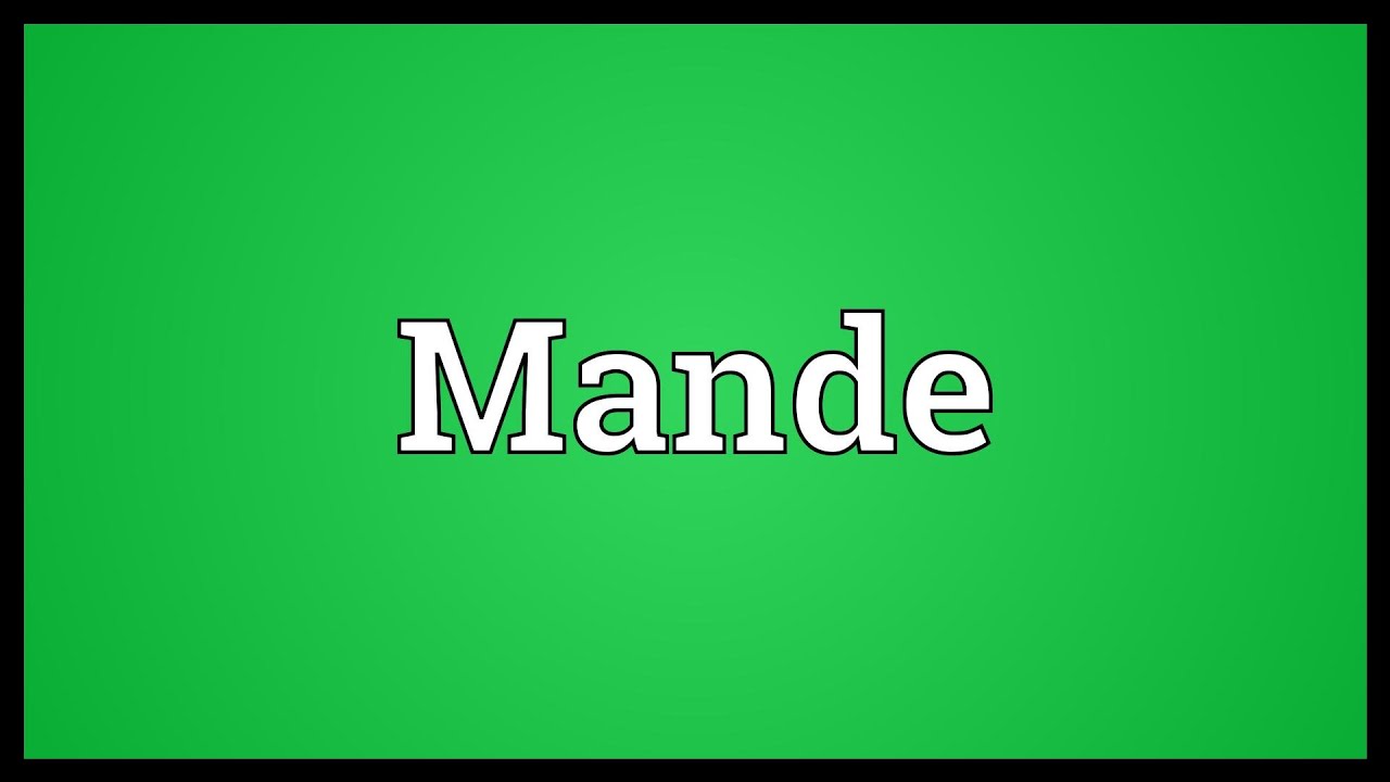 What does the spanish word mande mean in english Information
