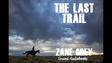 The Last Trail by Zane Grey (Full Audiobook)  *Learn English Audiobooks