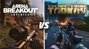 Arena Breakout Infinite VS Escape From Tarkov: Comparison
