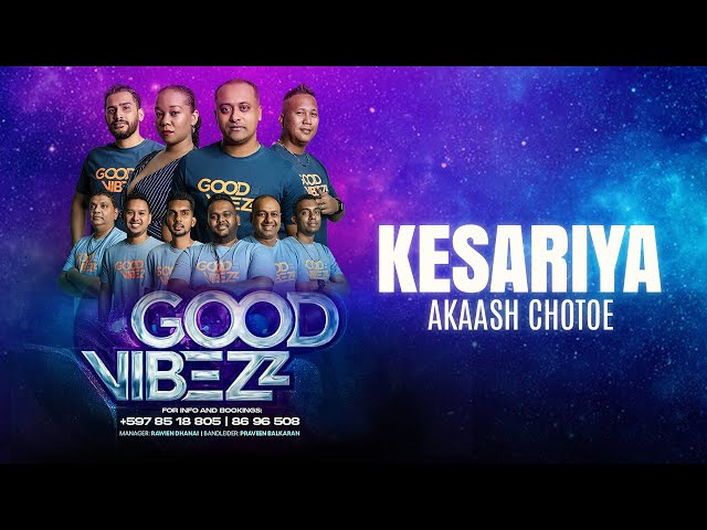 Kesariya | Akaash Chotoe | 𝐆𝐎𝐎𝐃 𝐕𝐈𝐁𝐄𝐙𝐙 | LIVE!!! 2023 class=