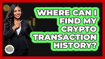 Where Can I Find My Crypto Transaction History?