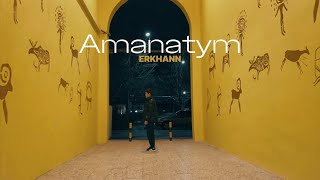 ERKHANN - Amanatym (Mood Video)