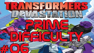 Transformers: Devastation Prime Difficulty Guide (Optimus) Chapter 6: Ferrotaxis