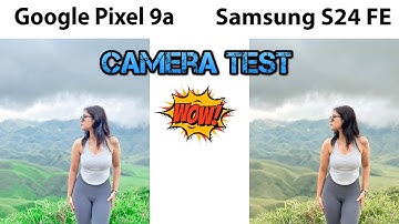 The Ultimate Camera Test: Google Pixel 9a vs Samsung S24 FE Face off