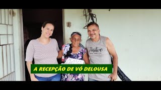 VISITANDO A VÓ DELOUSA E RECEBIDOS