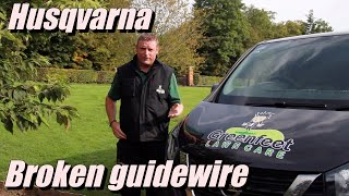 Greenfeet Lawncare | Husqvarna how to fix a broken guide wire from 450X