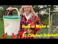 How to make a $1 Chicken Drinker!