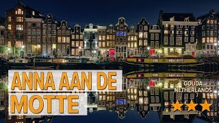 Anna aan de Motte hotel review | Hotels in Gouda | Netherlands Hotels