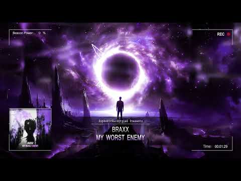 BraxX - My Worst Enemy