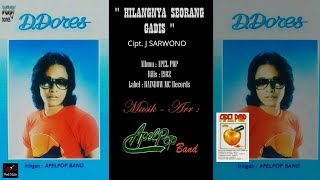 DEDDY DORES & APEL POP BAND - ' HILANGNYA SEORANG GADIS ' 1982 - BEST ORIGINAL AUDIO