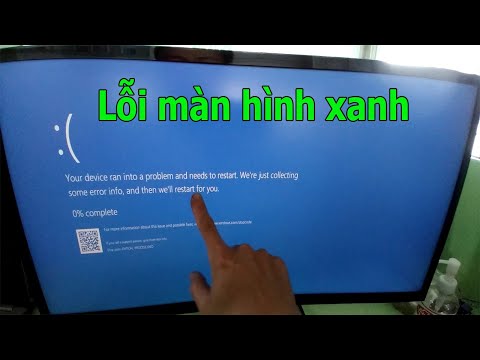 Lỗi màn hình xanh. Your device ran into a problem and needs to restart