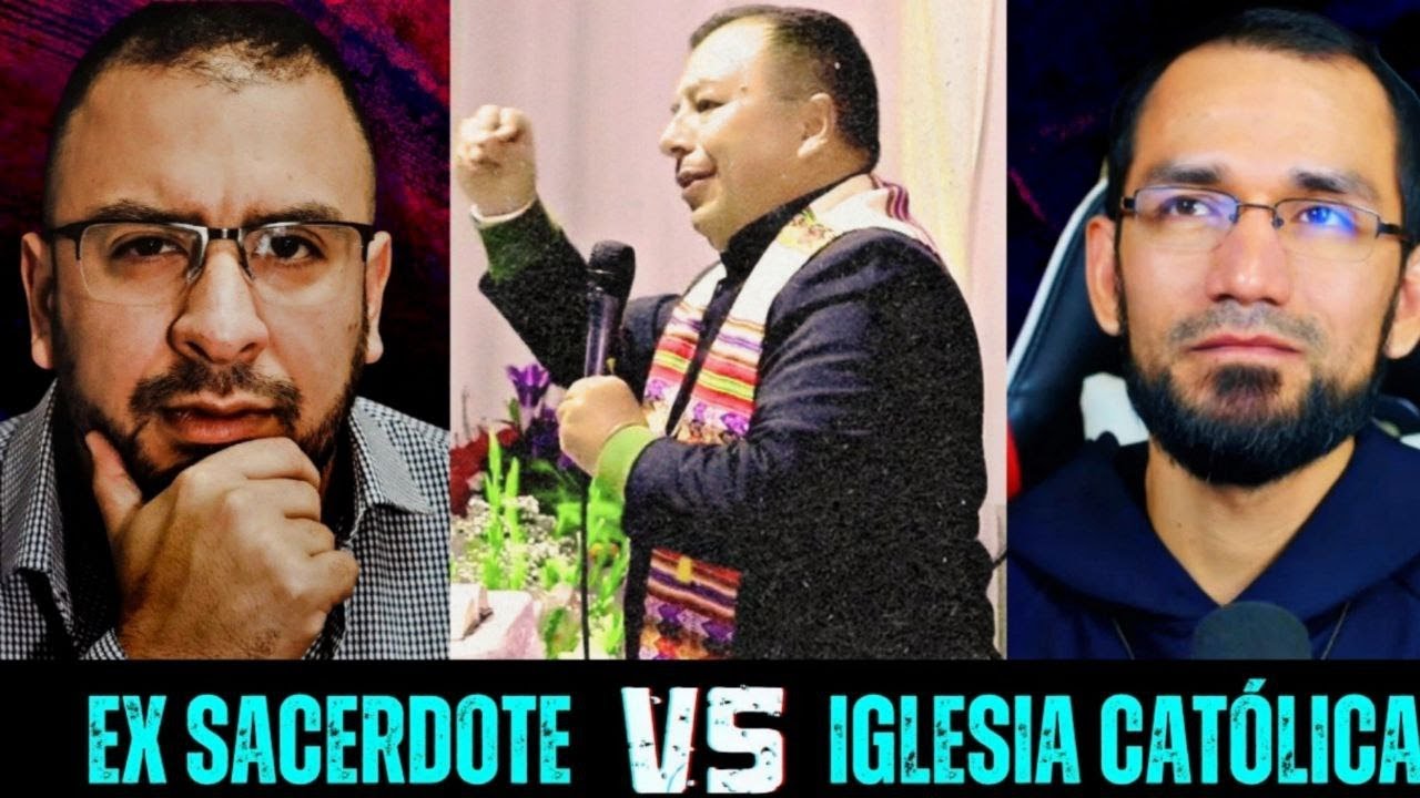 🔺Ex Sacerdote Católico Vs. Iglesia Católica 👉🏻Sacerdote reacciona