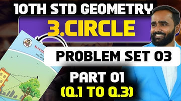 10th Geometry|3.Circle |PROBLEM SET 3 |Q1 TO Q3|PART 1|Pradeep Giri Sir