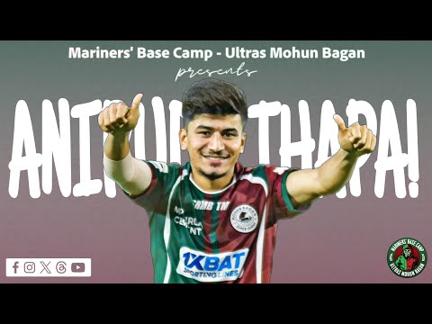 Anirudh Thapa Chant | Gallery Version | Mohun Bagan | Mariners' Base Camp