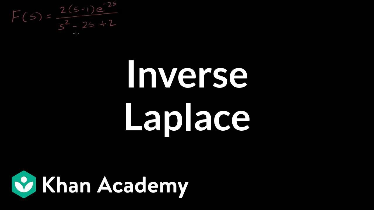 Inverse Laplace Examples Video Khan Academy