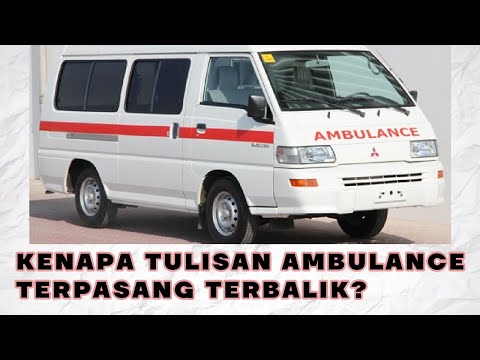 Trivia - Tulisan ambulans terbalik