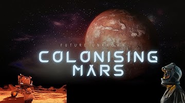 Conquering the Red Planet: Mars Colonization Challenges Unveiled