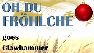 "O du fröhliche" goes CLAWHAMMER (by Ukulele am Limit)