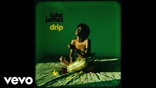 Vignette de la vidéo "Luke James - Drip (Audio)"