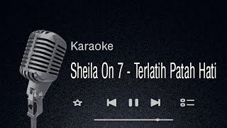 sheila on 7 - terlatih patah hati karaoke akustik