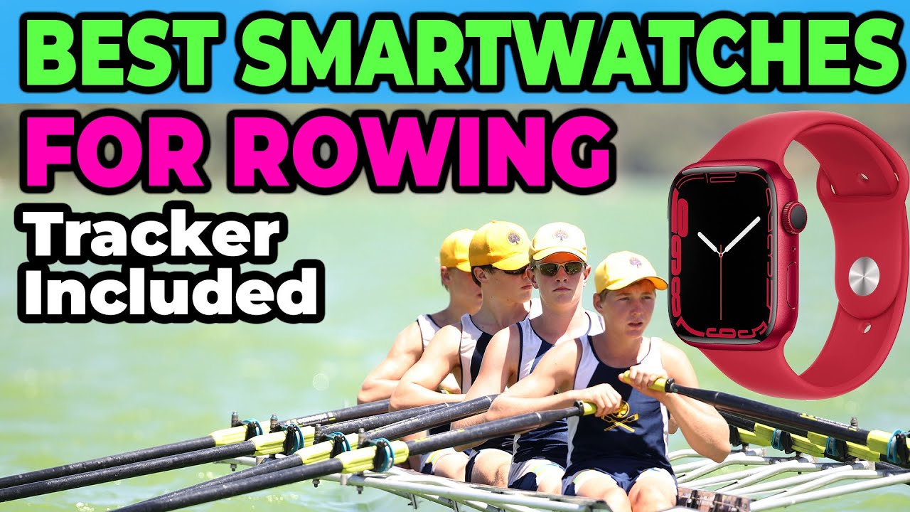 Best Rowing Smartwatches and Fitness Tracker Rowing In 2023🚣 #wearholic # rowing