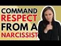 Command Respect From A Narcissist