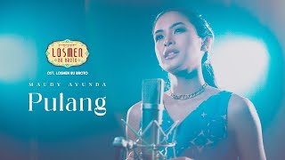 Maudy Ayunda - Pulang (OST. Losmen Bu Broto) |  