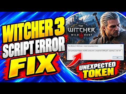 Fix The Witcher 3 Script Compilation Error | Unexpected TOKEN & Syntax Error (PC Fix)