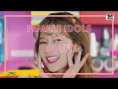 K POP HOT FEMALE IDOLS VS OUTFIT