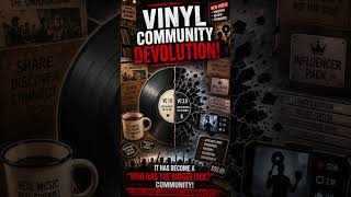 Vinyl Community Devolution!