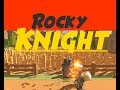 Rocky knight  trailer