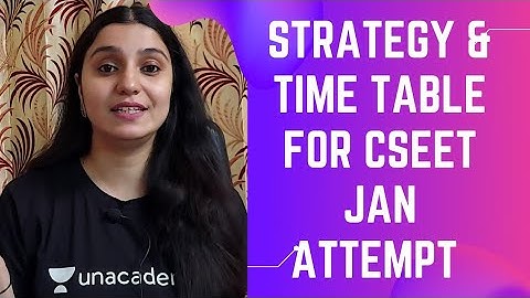 Best Strategy & Time Table to CLEAR CSEET in Jan 2022 Attempt - Clear CSEET in First Attempt