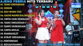 Ajeng Febria Terbaru  Tamu Undangan  Denok  Ego Wong Tuo Ajeng Febria  Album Terbaru 2026