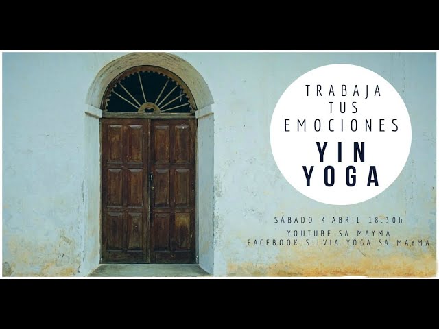 Trabaja tus emociones con Yin Yoga (2ª práctica)