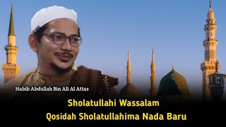 ( HD AUDIO ) Habib Abdullah Bin Ali Al Attas - Sholaatullahi maalaahat versi Sholawat Badar