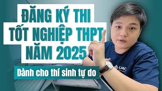 Hướng dẫn đăng ký thi Tốt nghiệp THPT 2025 (dành cho thí sinh tự do) screenshot 4