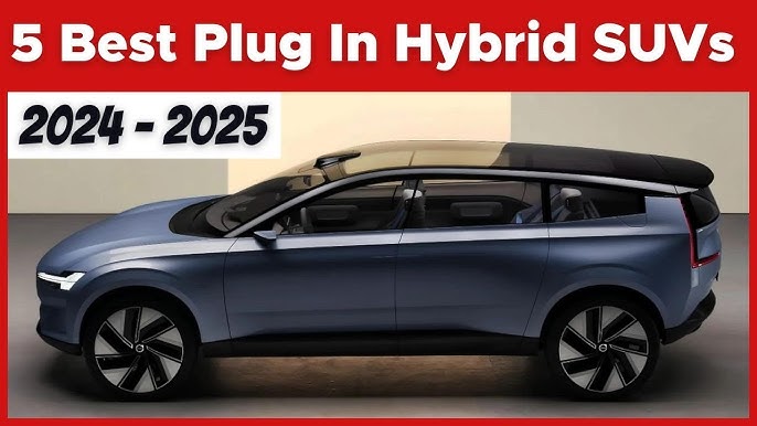 Best Plug-In Hybrids to Buy 2025: Top Picks for Performance