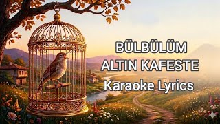 Bülbülüm Altın Kafeste Karaoke Altyapı Fon Müziği Enstrümantal Instrumental