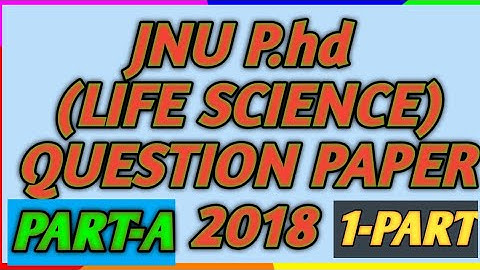 JNU P.hd(Life science) Question paper 2018|||Answer key|||PART-1
