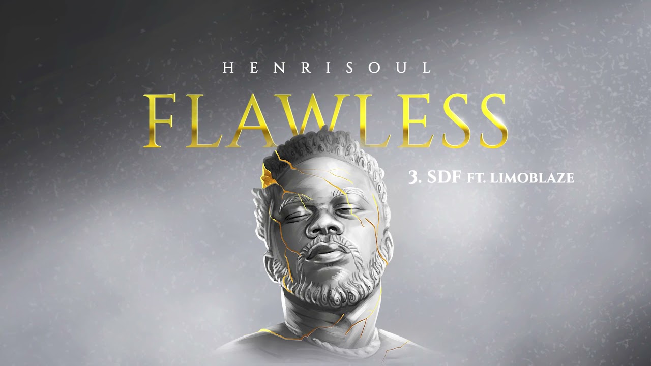 Henrisoul SDF ft. Limoblaze (FLAWLESS ALBUM)