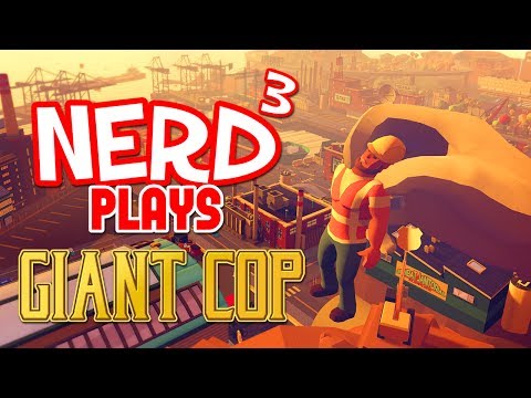 Nerd³ Plays... Giant Cop - Justice Above All