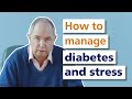 How to manage diabetes and stress