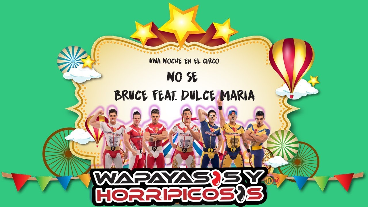 No Sé Dulce Maria Feat  Bruce Una Noche En El Circo